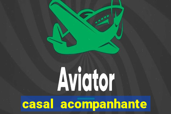 casal acompanhante porto alegre